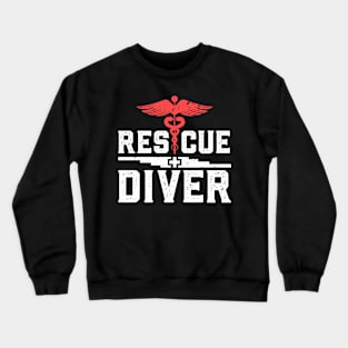 RESCUE DIVER: Rescue Diver Scuba Diving Gift Crewneck Sweatshirt